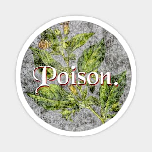 Poison. Magnet